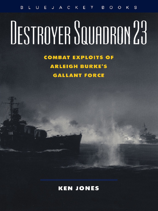Title details for Destroyer Squadron 23 by Ken Jones - Available